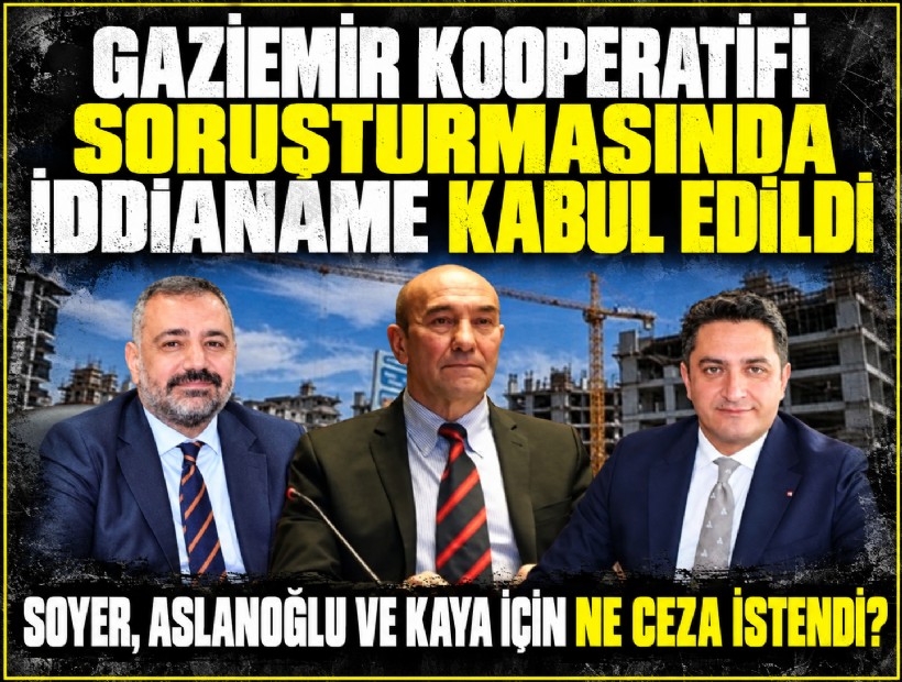 Gaziemir Kooperatifi soruşturmasında iddianame kabul edildi