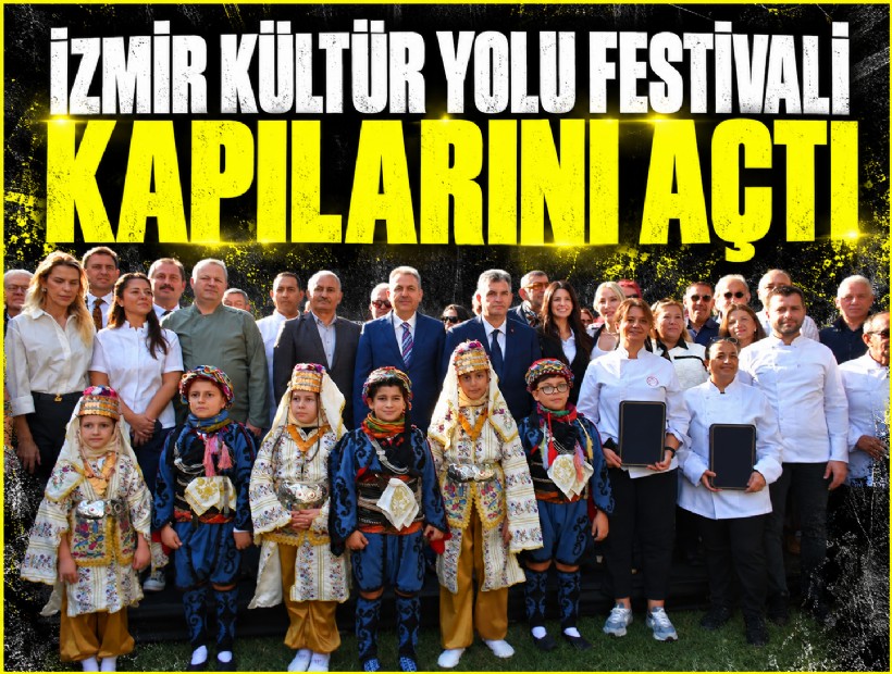 İzmir Kültür Yolu Festivali kapılarını açtı