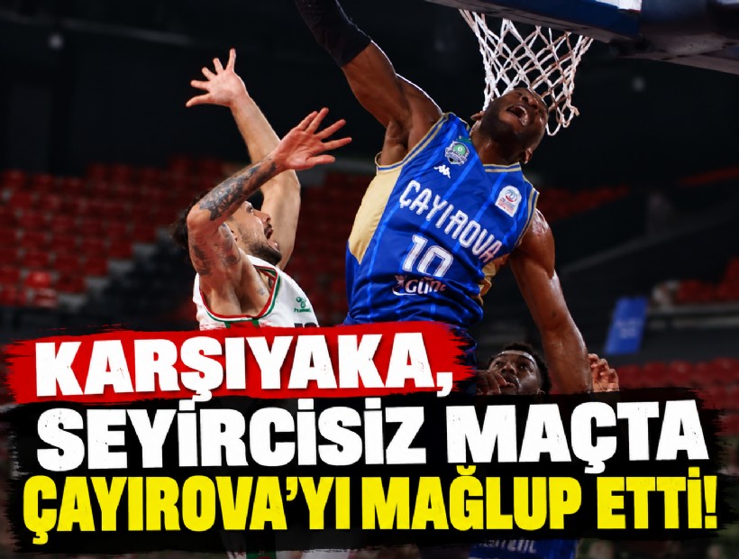 Karşıyaka, seyircisiz maçta Çayırova'yı mağlup etti!