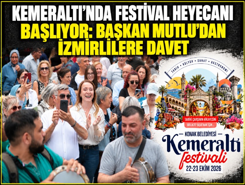 Kemeraltı’nda festival heyecanı başlıyor: Başkan Mutlu’dan İzmirlilere davet