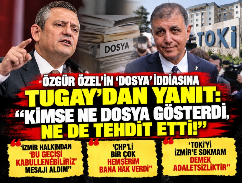 Özgür Özel'in 'dosya' iddiasına Tugay'dan yanıt: Kimse ne dosya gösterdi, ne de tehdit etti!