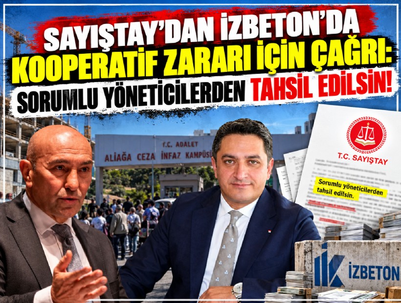 Sayıştay’dan İZBETON’da kooperatif zararı için çağrı: Sorumlu yöneticilerden tahsil edilsin!