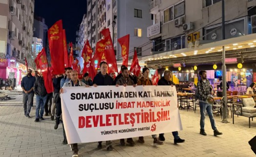 Soma'daki facianın ardından TKP İzmir'den protesto: Bu düzen işçinin canıyla besleniyor