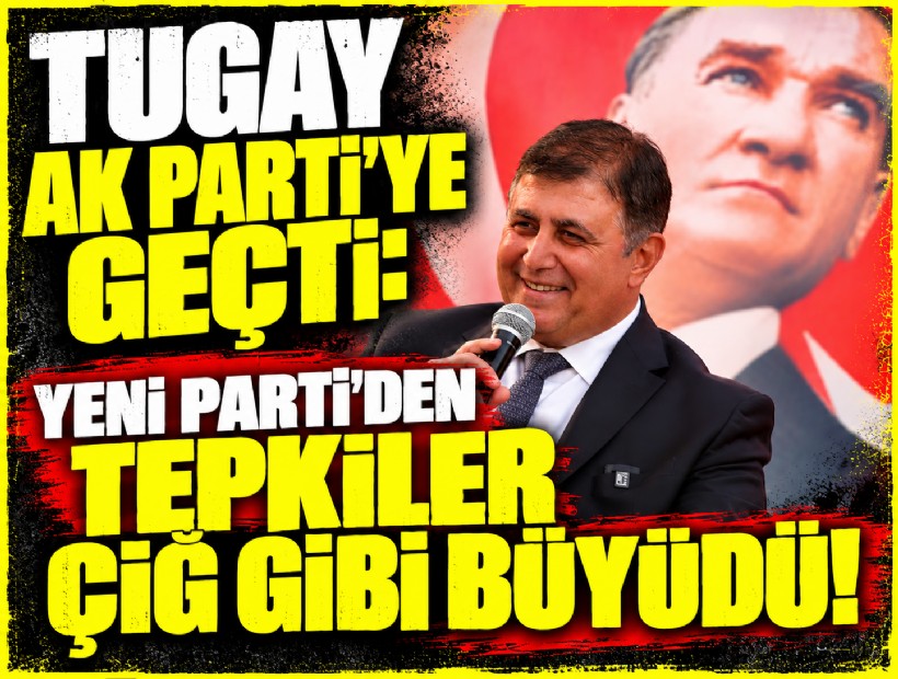Tugay’ın AK Parti’ye geçişi sonrası YENİ Parti’den peş peşe sert tepkiler: 'İzmir’in iradesini teslim alamazsınız'