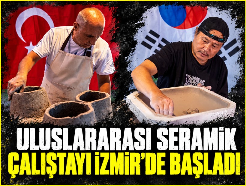 Uluslararası Seramik Çalıştayı İzmir’de başladı