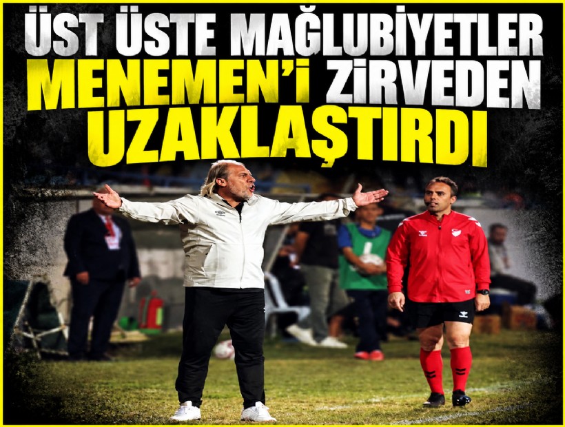 Üst üste mağlubiyetler Menemen'i zirveden uzaklaştırdı