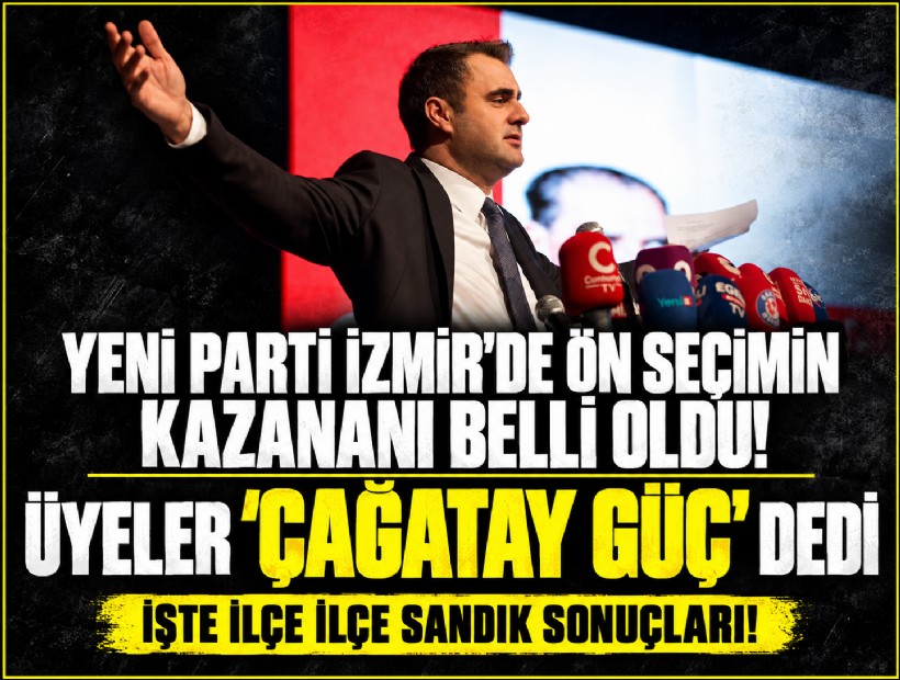 YENİ Parti İzmir'de ön seçimin kazananı belli oldu! Üyeler 'Çağatay Güç' dedi