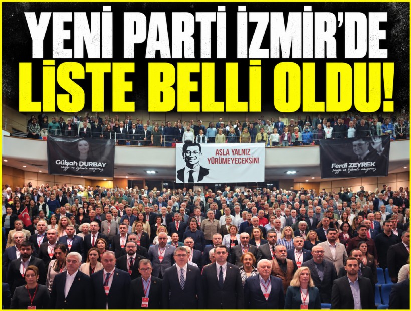 YENİ Parti İzmir’de liste belli oldu