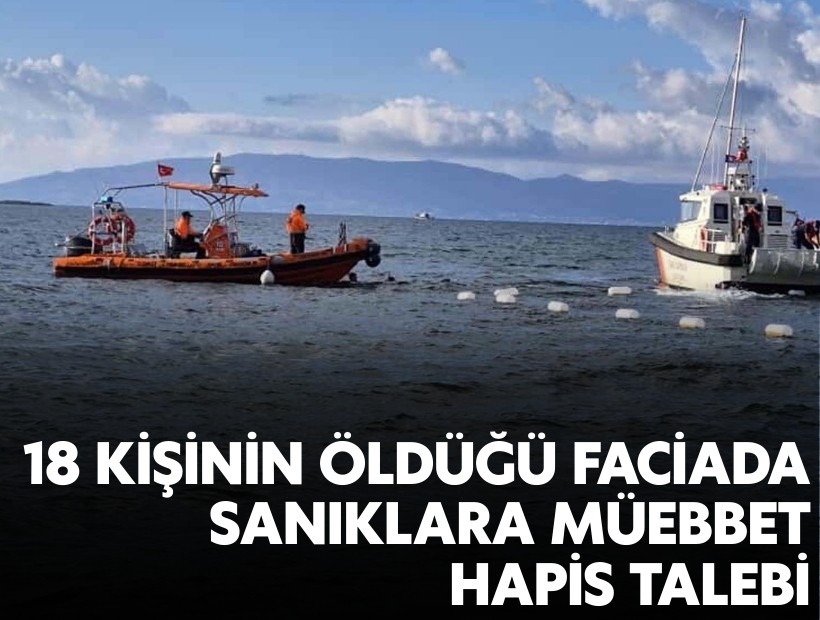 18 kişinin öldüğü faciada sanıklara 20'şer kez ağırlaştırılmış müebbet talebi