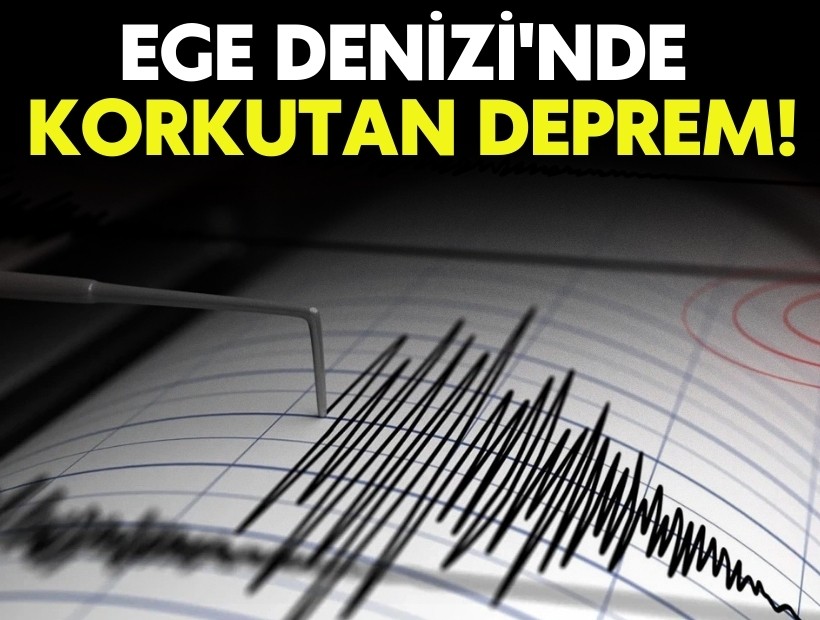 AFAD duyurdu: Ege Denizi'nde korkutan deprem!