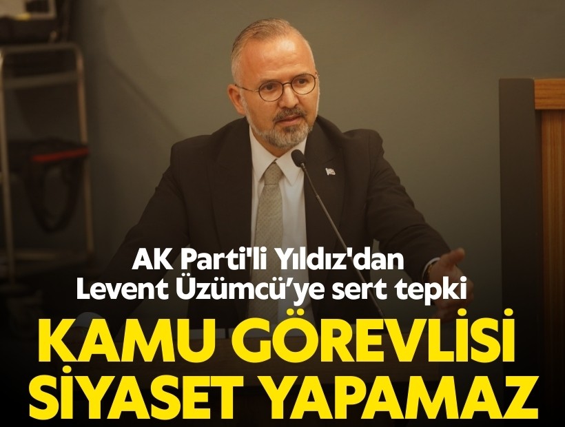 AK Parti'li Yıldız'dan Levent Üzümcü’ye sert tepki: 'Ayrıştırıcı ve inanç karşıtı bir zihniyet'