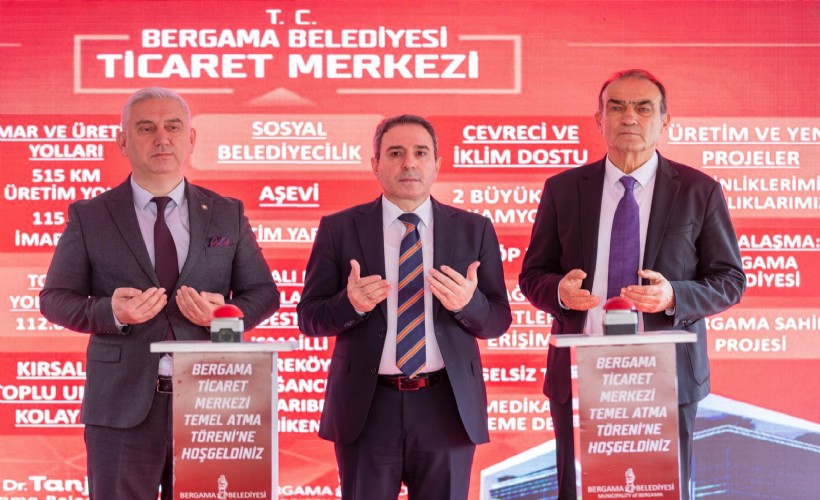 Bergama Ticaret Merkezi'nin temeli atıldı
