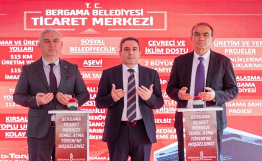 Bergama Ticaret Merkezi'nin temeli atıldı