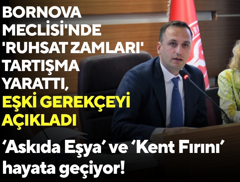 Bornova Meclisi'nde 'ruhsat zamları' tartışma yarattı, Eşki gerekçeyi açıkladı
