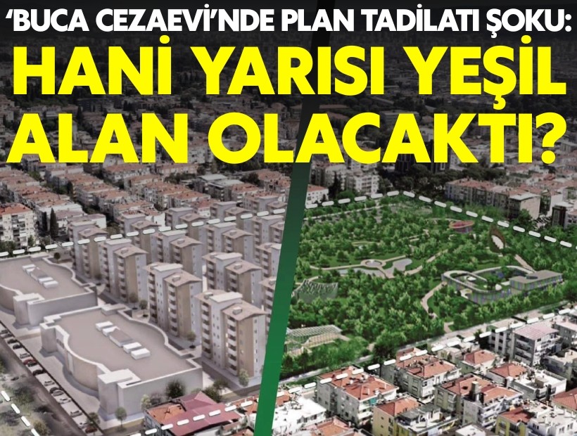 Buca Cezaevi arazisinde yeni imar planı sıkıntısı: Hani yarısı yeşil alan olacaktı?