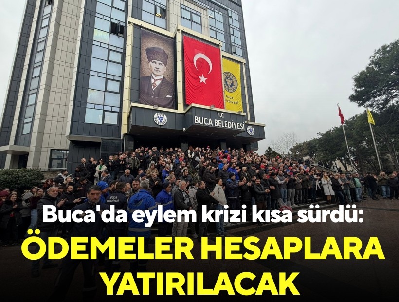 Buca'da eylem krizi kısa sürdü: Ödemeler bugün hesaplara yatırılacak