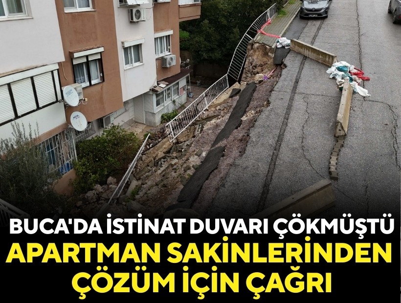 Buca'da istinat duvarı çöktü: Apartman sakinlerinden çağrı