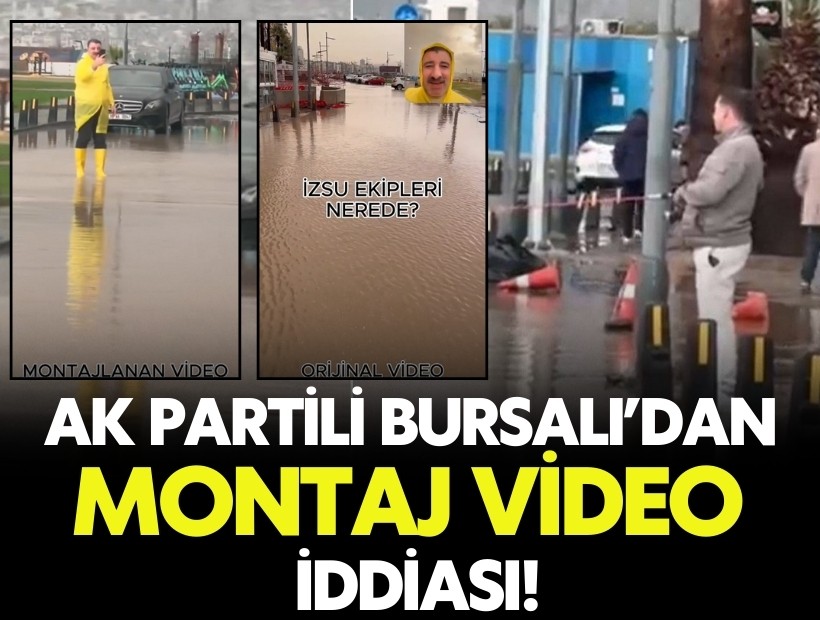 Bursalı’dan montaj video iddiası!