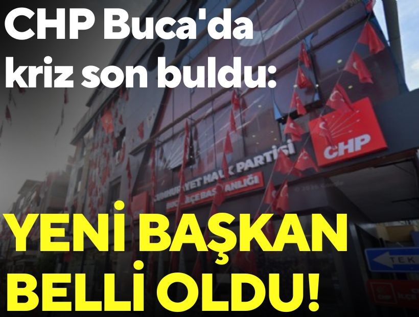 CHP Buca'da kriz son buldu: Yeni başkan belli oldu!