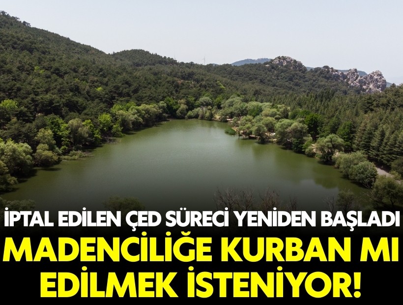 Karagöl madenciliğe kurban mı edilecek? İptal edilen ÇED süreci yeniden başladı!