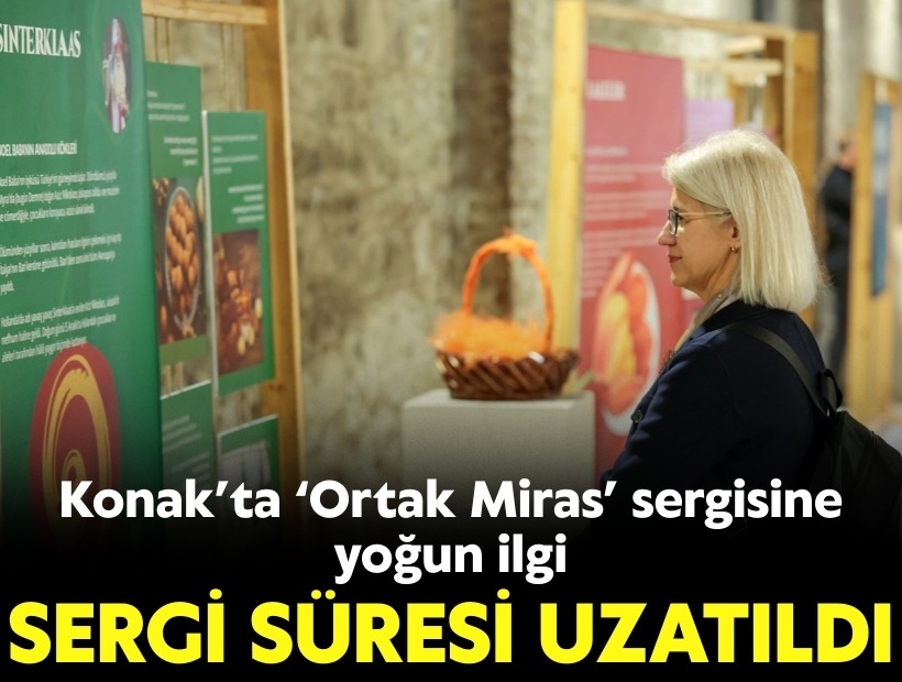 Konak’ta ‘Ortak Miras’ sergisine yoğun ilgi: Sergi süresi uzatıldı