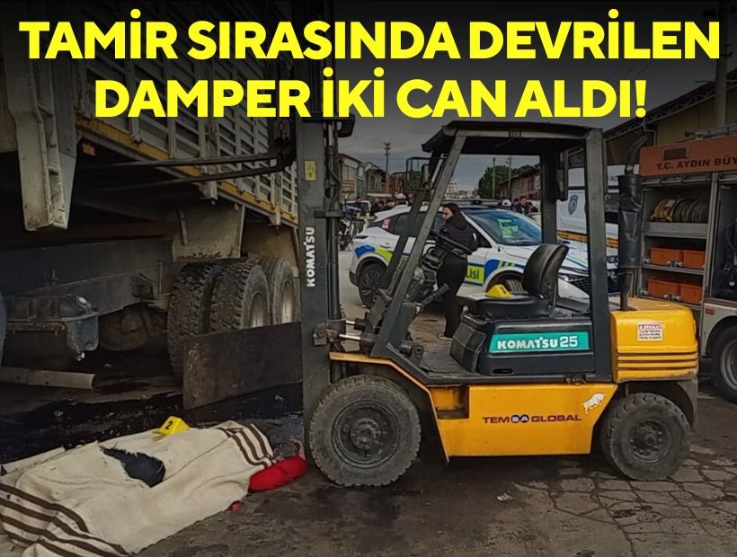 Tamir sırasında devrilen damper iki can aldı!