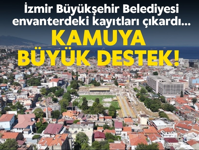 Büyükşehir envanterdeki kayıtları çıkardı... Kamuya büyük destek