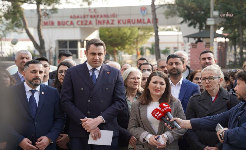 CHP'li Gökçen ve Güç Buca Cezaevi önünde konuştu: İki yılda bulunamayan ne var ki iddianame hala hazırlanamadı?