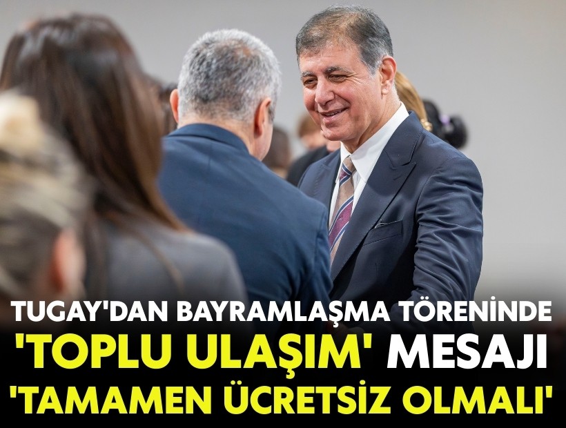 Tugay'dan bayramlaşma etkinliğinde 'ulaşım' mesajı: 'Toplu ulaşım tamamen ücretsiz olmalı'