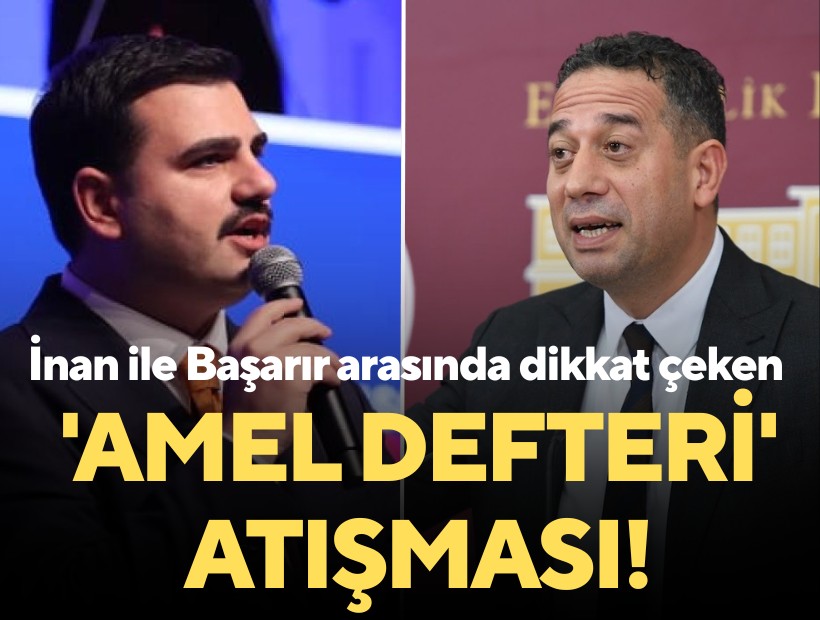 AK Parti'li İnan ile CHP'li Başarır arasında dikkat çeken 'amel defteri' atışması!