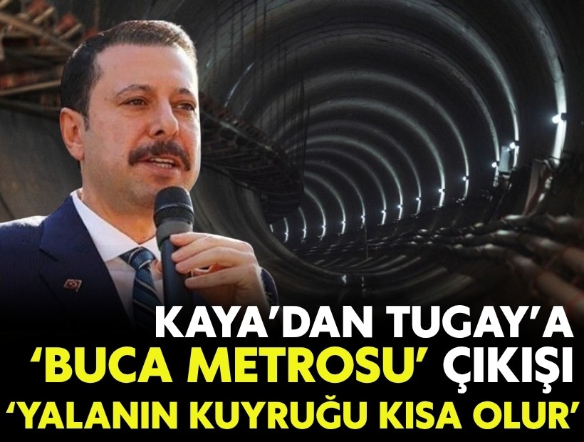 AK Partili Kaya'dan Tugay'a 'Buca Metrosu' çıkışı: 'Yalanın kuyruğu kısa olur'