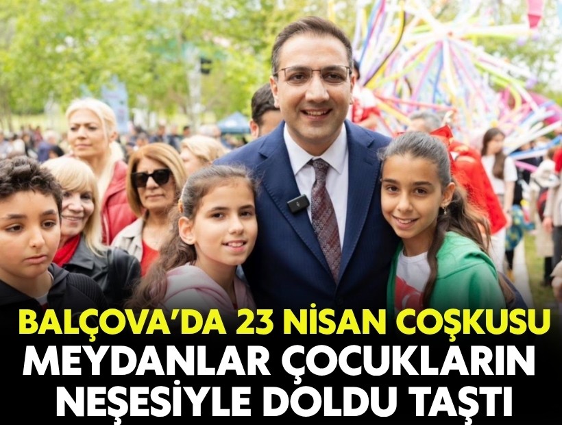 Balçova’da 23 Nisan coşkusu zirveye ulaştı: Meydanlar çocukların neşesiyle doldu