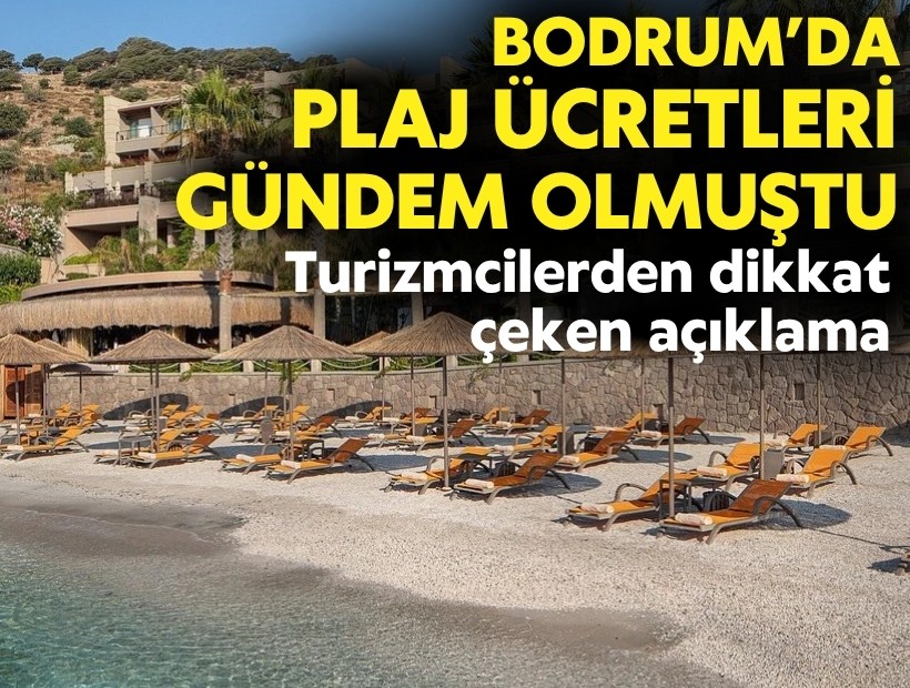 Bodrum’da plaj ücretleri gündem oldu: Turizmcilerden dikkat çeken açıklama