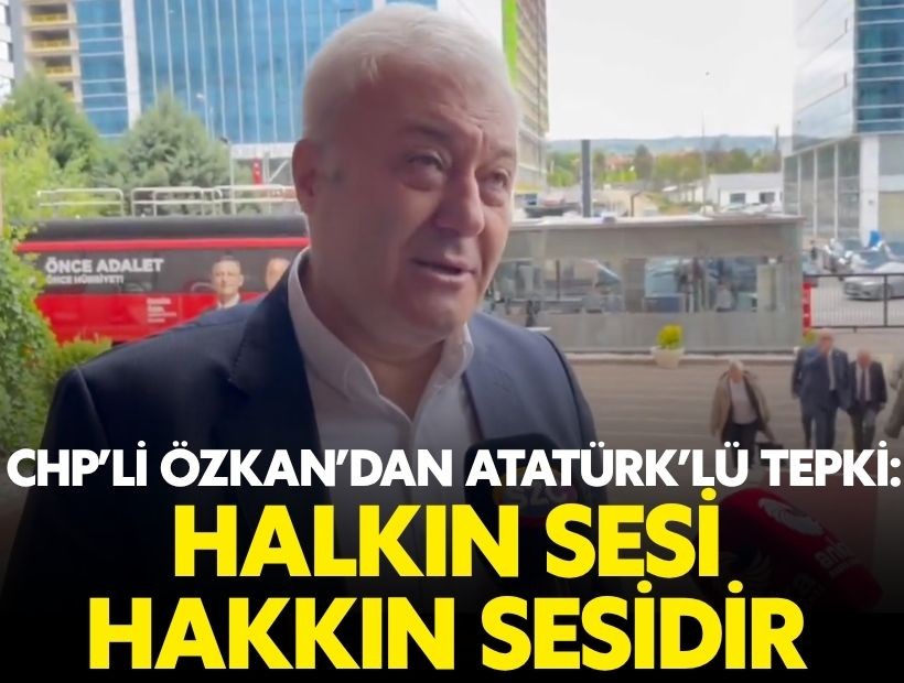 CHP'li Tuncay Özkan: Halkın sesi hakkın sesidir