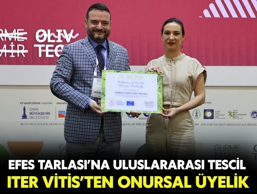 Efes Tarlası’na uluslararası tescil: Iter Vitis’ten onursal üyelik