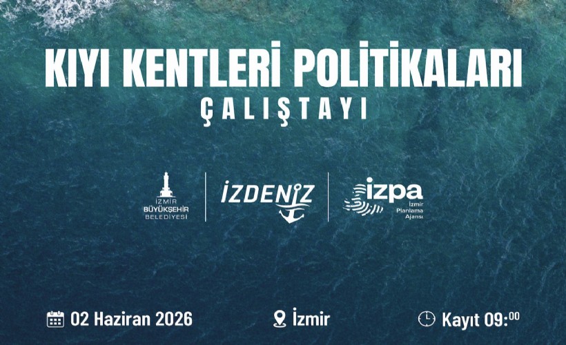Ege Bölgesi Kıyı Çalıştayı İzmir'de düzenleniyor