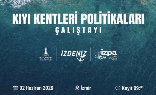 Ege Bölgesi Kıyı Çalıştayı İzmir'de düzenleniyor