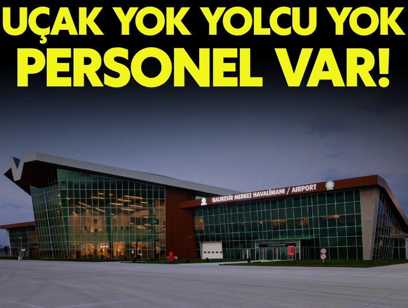 Hayalet havalimanları: Uçak yok, yolcu yok personel var!