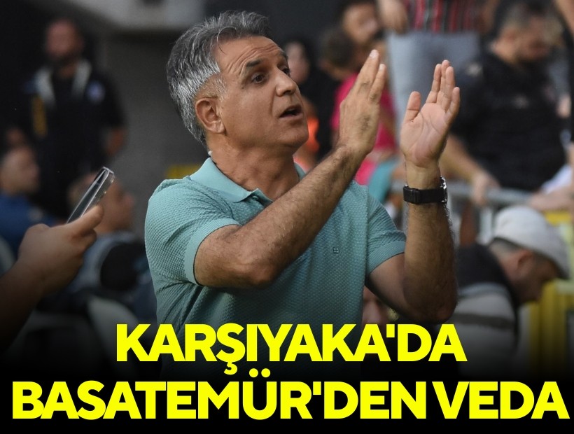 Karşıyaka'da Basatemür'den veda
