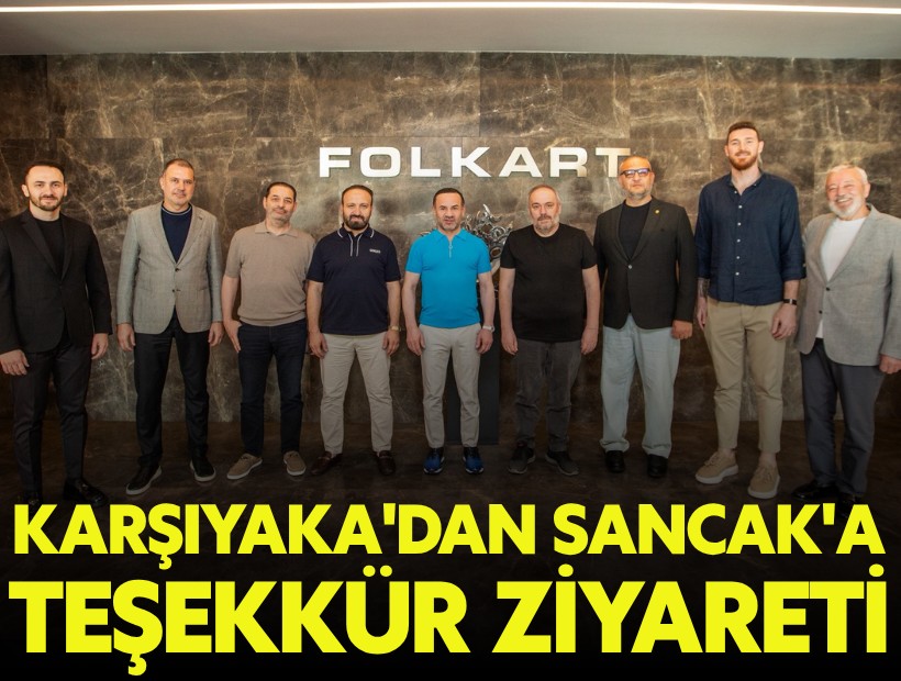 Karşıyaka'dan Sancak'a teşekkür ziyareti