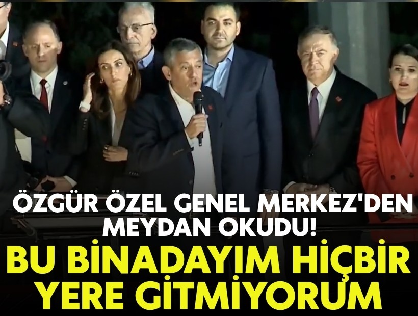 Özgür Özel, Genel Merkez'den meydan okudu: Bu binadayım, hiçbir yere gitmiyorum