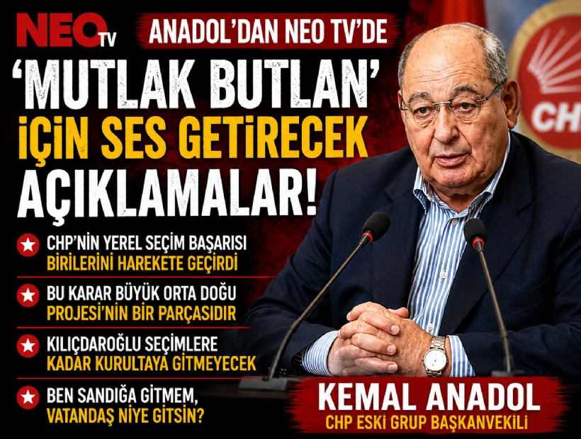 Anadol'dan NEO TV'de 'mutlak butlan' için ses getirecek açıklamalar: CHP'nin yerel seçim başarısı birilerini harekete geçirdi