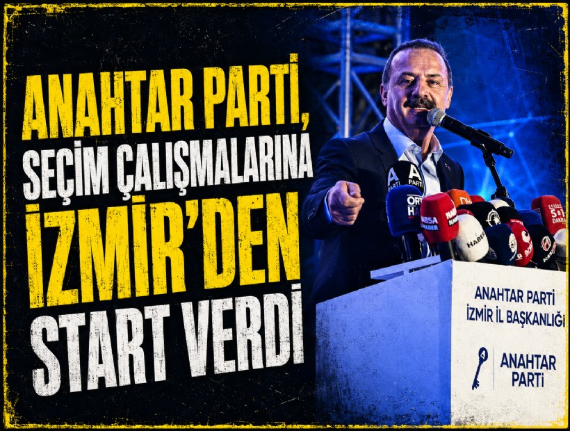 Anahtar Parti, seçim çalışmalarına İzmir’den start verdi