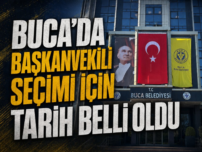 Buca’da Başkan Vekili seçimi için tarih belli oldu