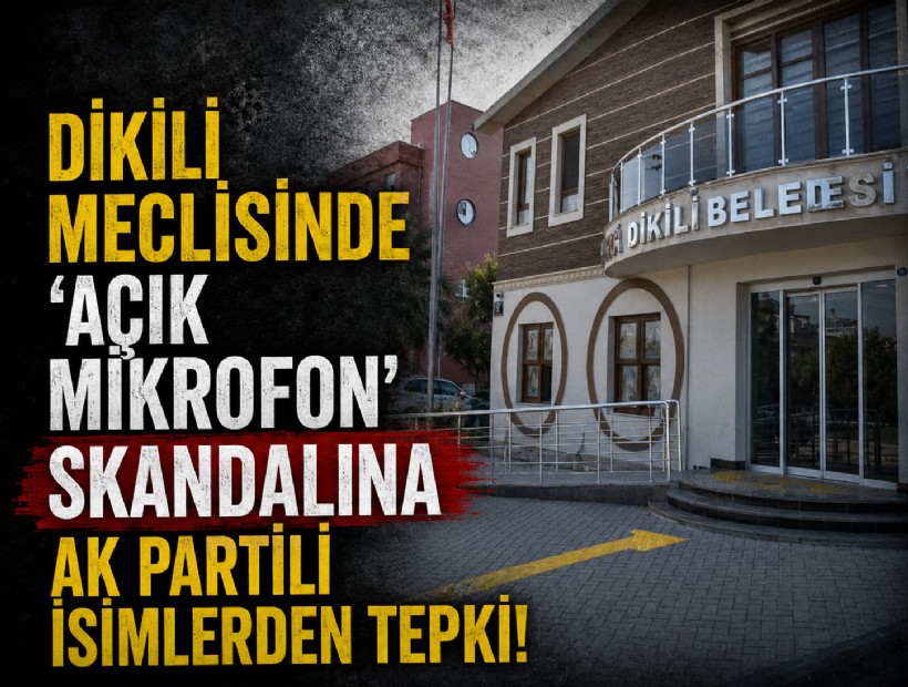 Dikili meclisinde 'açık mikrofon' skandalı! AK Partili isimlerden peş peşe tepki