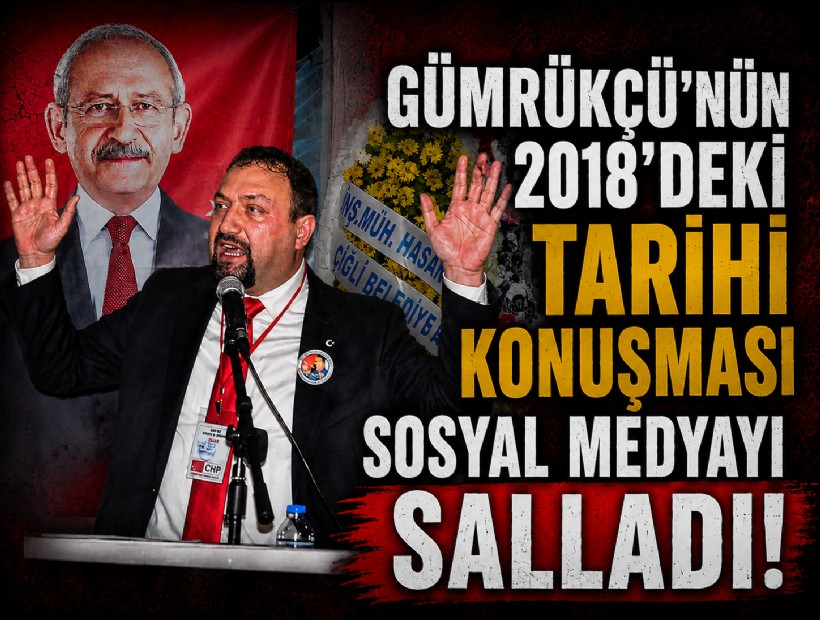 Gümrükçü'nün 2018'deki tarihi konuşması sosyal medyayı salladı!