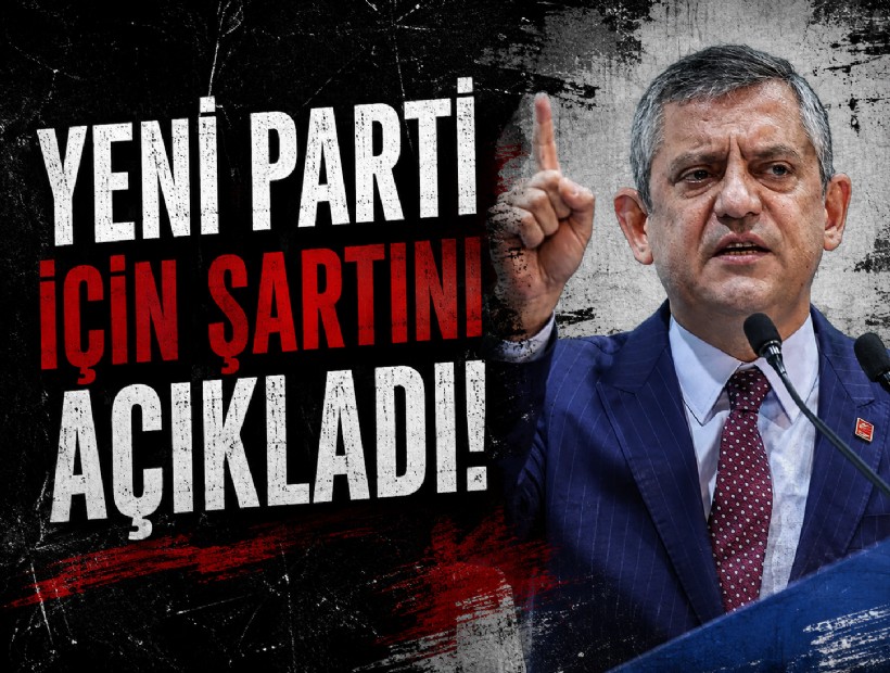 Özgür Özel yeni parti için şartını açıkladı!