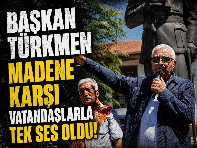 Başkan Türkmen madene karşı vatandaşlarla tek ses oldu!