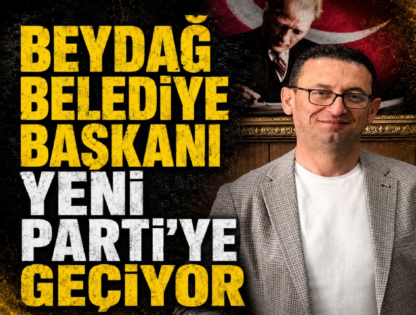 Beydağ Belediye Başkanı YENİ Parti'ye geçiyor