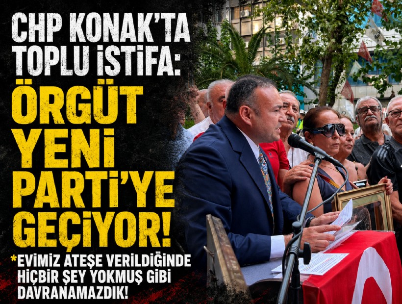 CHP Konak'ta toplu istifa: Örgüt YENİ Parti'ye geçiyor!